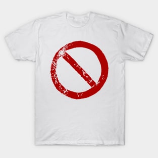 Prohibition sign T-Shirt